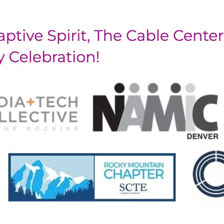 NAMIC-Denver, WICT RM, MTC, Adaptive Spirit, The Cable Center, SCTE, and PPC Present: Annual Membership Kick-Off & Industry Celebration!