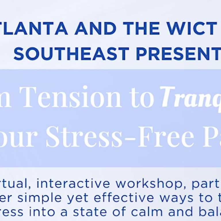 NAMIC-Atlanta and WICTse Present: From Tension to Tranquility: Your Stress – Free Path